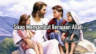 Sikap Menyambut Kerajaan Allah