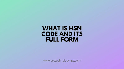 What is HSN Code and its Full Form