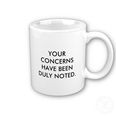 your_concerns_have_been_duly_noted_now_please_mug-p1681881732787072162otmb_400