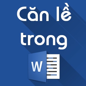 Căn lề trong word 2007