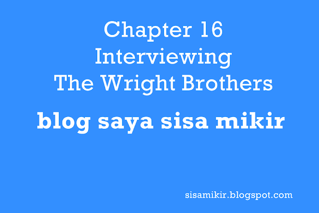 chapter 16 interviewing the wright brothers,kunci jawaban buku bahasa inggris kelas 10 kurikulum 2013 semester 2,wright brothers questions and answers,google translate