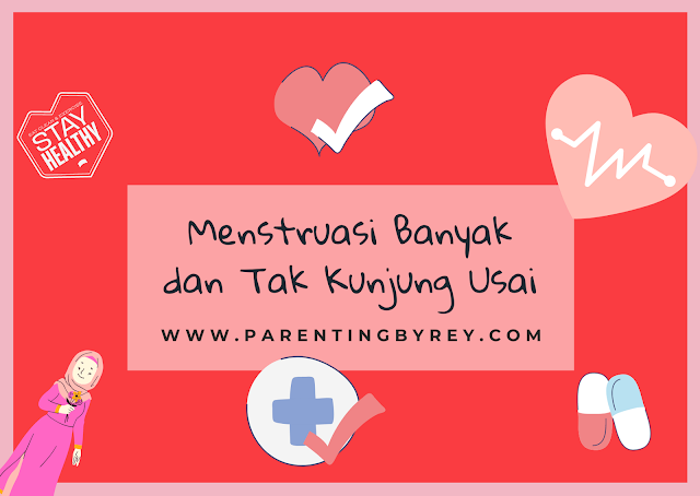 menstruasi banyak dan tidak berhenti