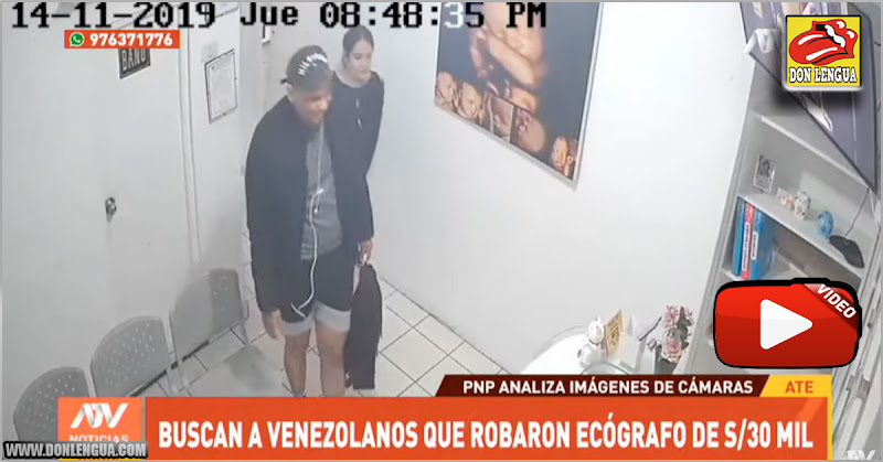 SE BUSCAN : Pareja Venezolana asaltó una clínica y se robaron un ecógrafo en Perú