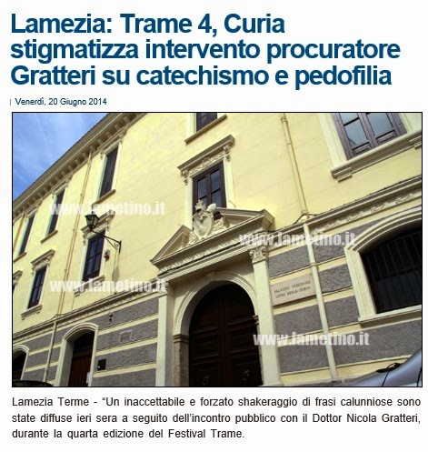 http://www.lametino.it/Ultimora/lamezia-trame-4-curia-stigmatizza-intervento-procuratore-gratteri-su-catechismo-e-pedofilia.html