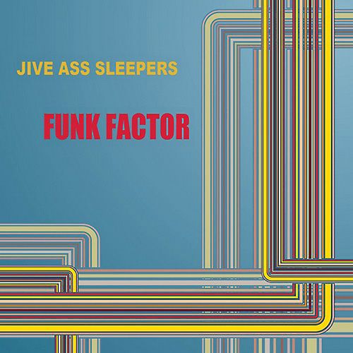 Jive Ass Sleepers Funk