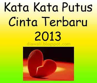  Kata Kata Putus Cinta  Terbaru 2020