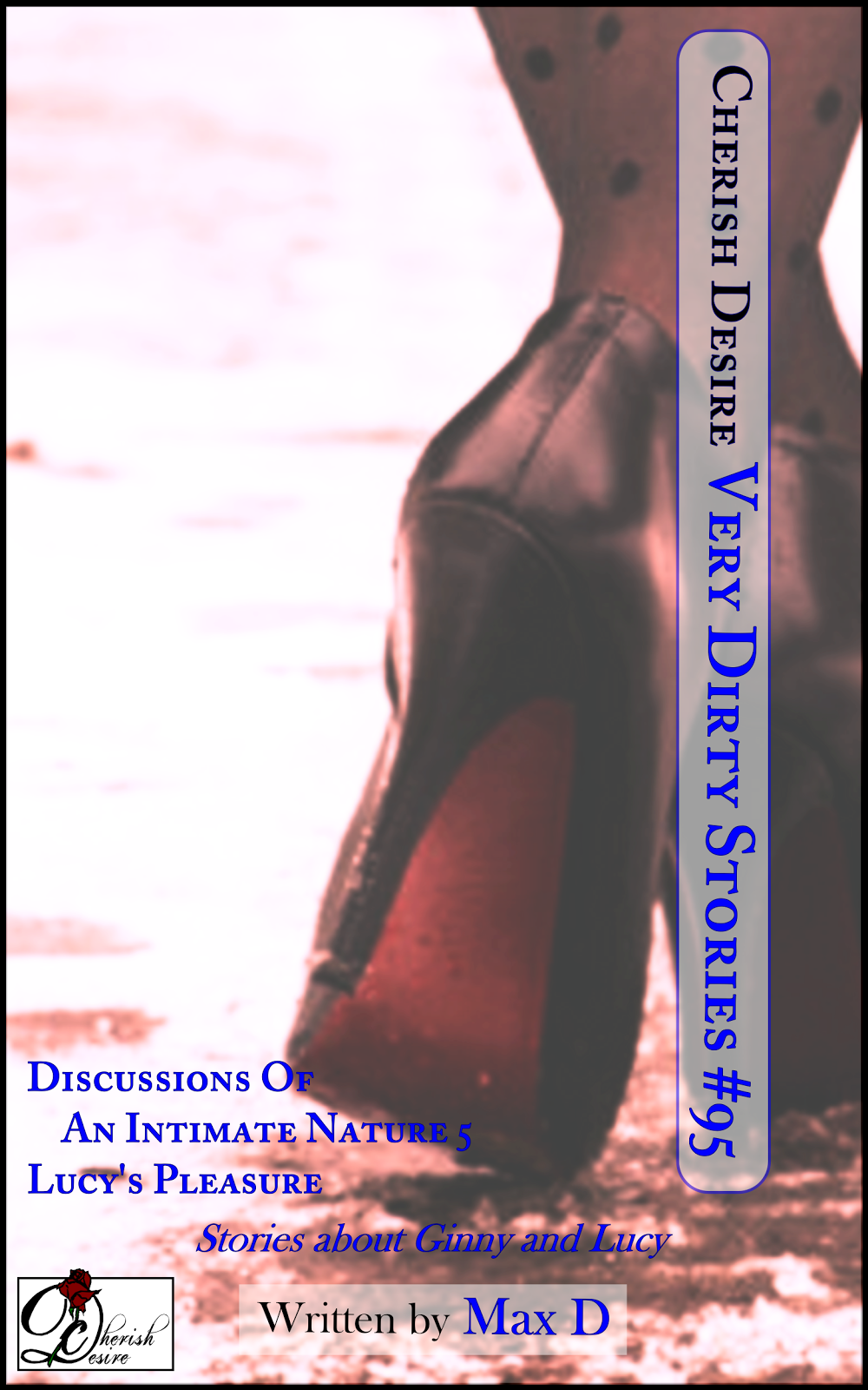 Cherish Desire: Very Dirty Stories #95, Max D, erotica