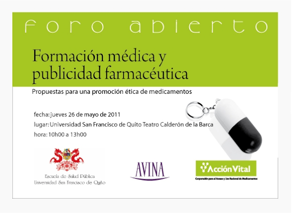 Foro Abierto "Formación médica y publicidad farmaceútica - Propuestas para promoción ética de medicamentos": 26 Mayo, 10h00, Teatro USFQ