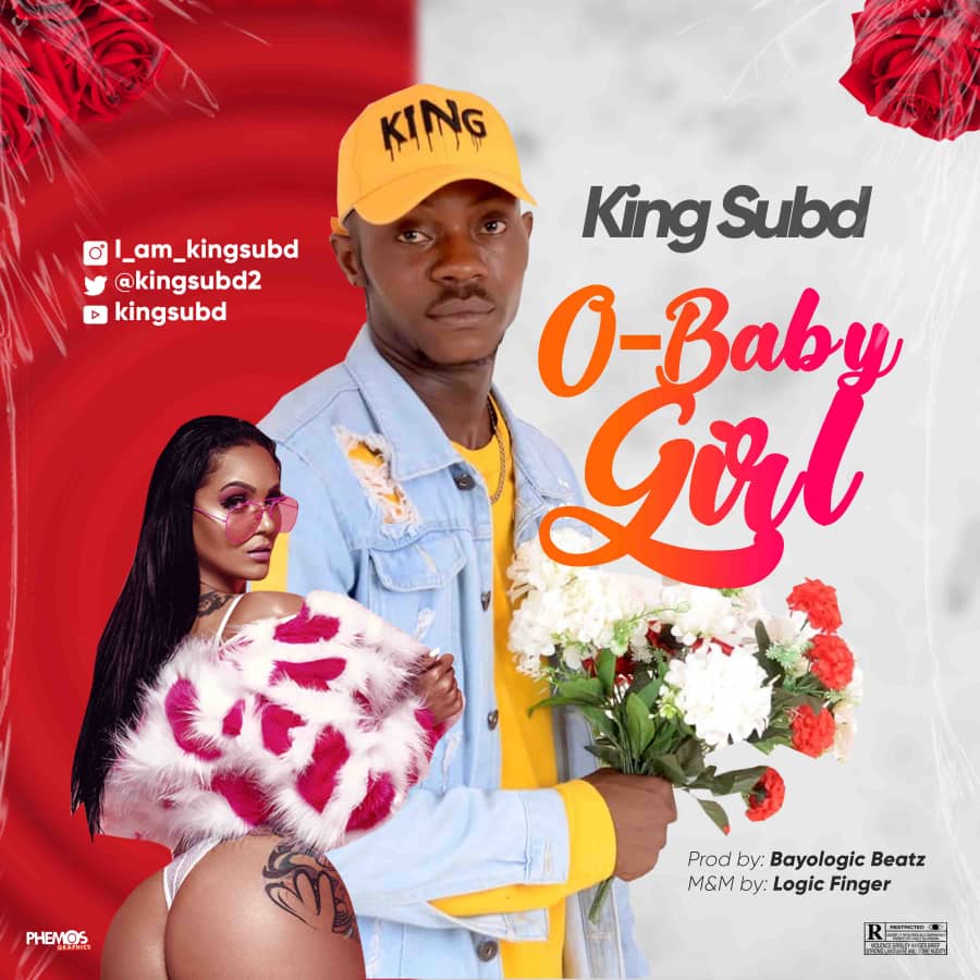 [Music] King Subd - O baby Girl (prod. Bayologic Beatz)