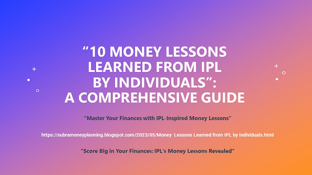 10 Money Lessons Learned from IPL by Individuals