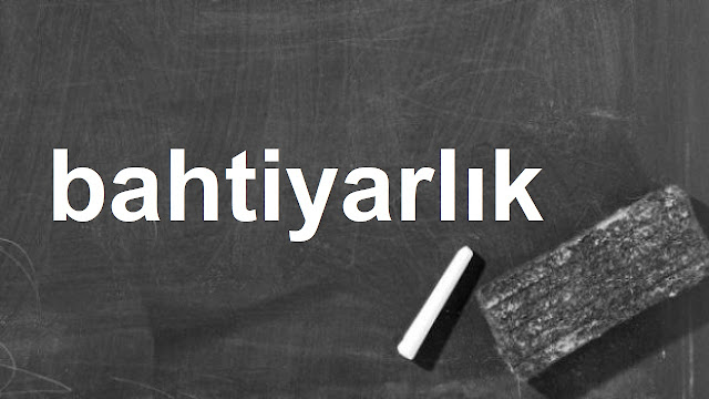 bahtiyarlık