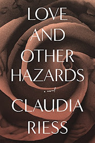 Love and Other Hazards by Claudia Riess