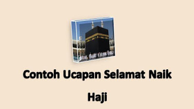 Contoh Ucapan Selamat Naik Haji