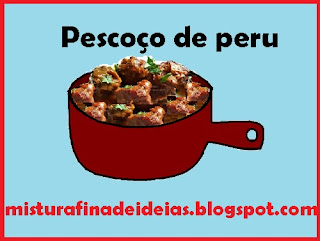 Deliciosa receita de pescoço de peru