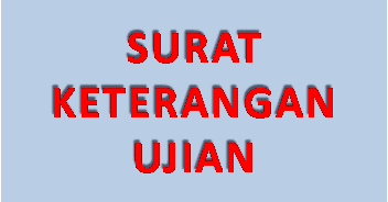 Contoh Surat Keterangan Siswa Telah Melaksanakan Ujian 