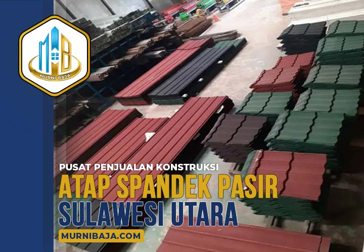 Harga Atap Spandek Pasir Sulawesi Utara