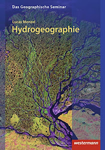 Hydrogeographie: 3. überarbeitete Auflage 1997 (Das Geographische Seminar, Band 42)