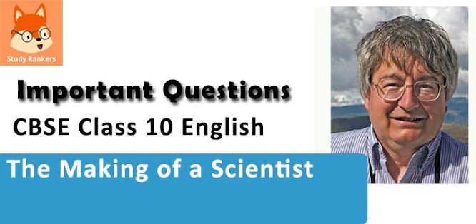 Extra Questions and Answers for The Making of a Scientist Class 10 English Footprints without Feet