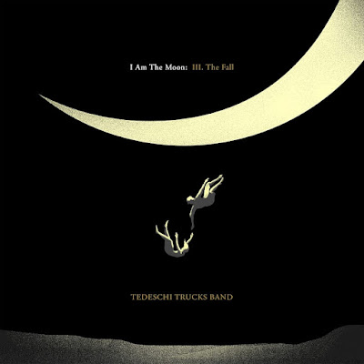 I Am The Moon Iii The Fall Tedeschi Trucks Band Album