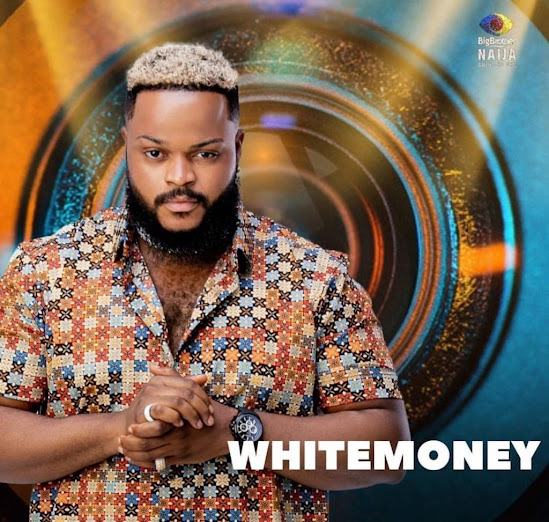 Whitemoney, Big Brother Naija, BBNaija season 6 housemate