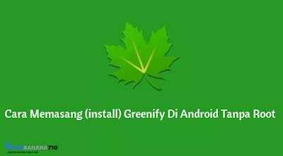 Cara-Memasang-(install)-Greenify-Di-Android-Tanpa-Root