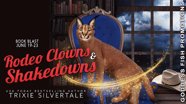 RODEO CLOWNS AND SHAKEDOWN by Trixie Silverdale