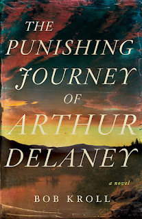 The Punishing Journey of Arthur Delaney by Bob Kroll