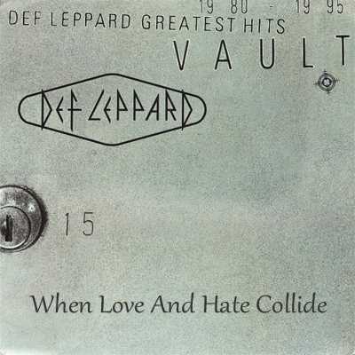 Def Leppard - When Love and Hate Collide