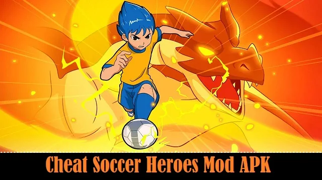 Cheat Soccer Heroes Mod APK