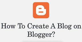 How To Create Blogger 