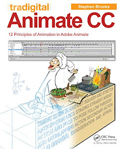 Tradigital Animate CC: 12 Principles of Animation in Adobe Animate (English Edition)