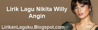 Lirik Lagu Nikita Willy - Angin