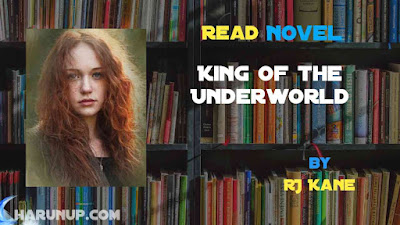 Read Novel King of the Underworld by RJ Kane Full Episode