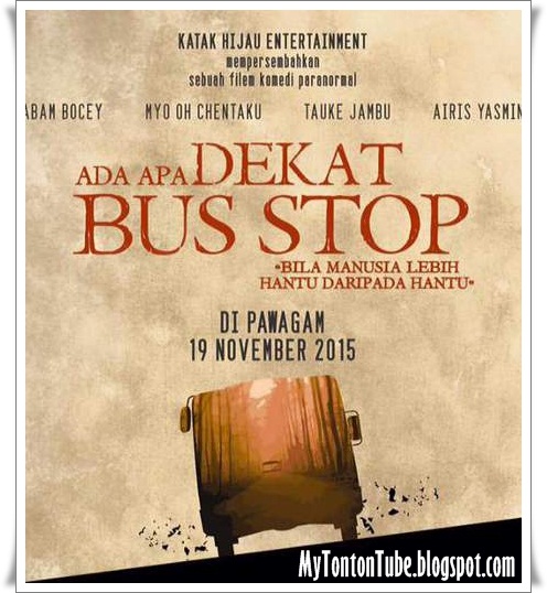 Filem Ada Apa Dekat Bus Stop (2015) - Full Movie