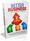 Better Business Planning: Your Comprehensive Guide to Building Success