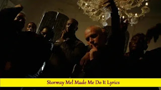 Stormzy Mel Made Me Do It Lyrics