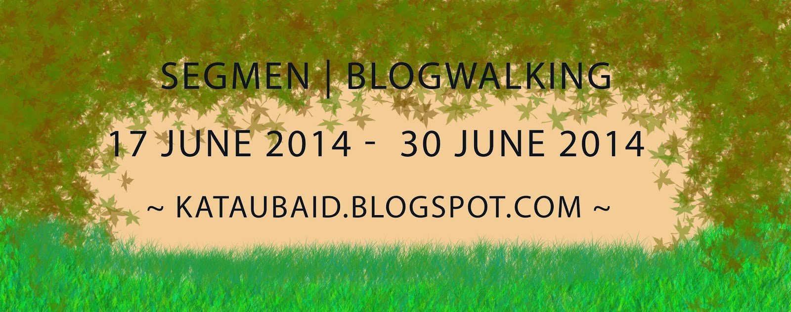 http://kataubaid.blogspot.com/2014/06/segmen-blogwalking-edisi-summer-break.html