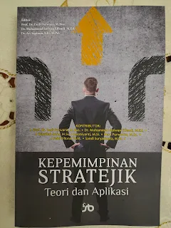 Kepemimpinan Stratejik: Teori dan Aplikasi.