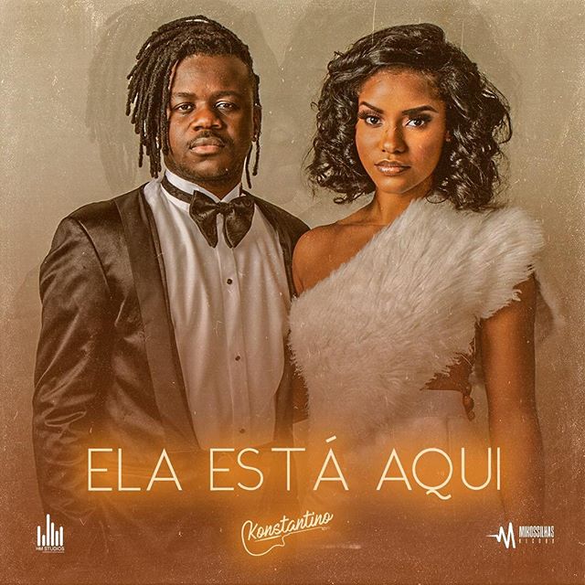 Konstantino -  Ela Está Aqui [Download/Baixar Musica]