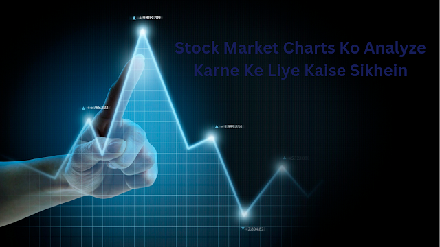 Stock market chart dekhna sikhe