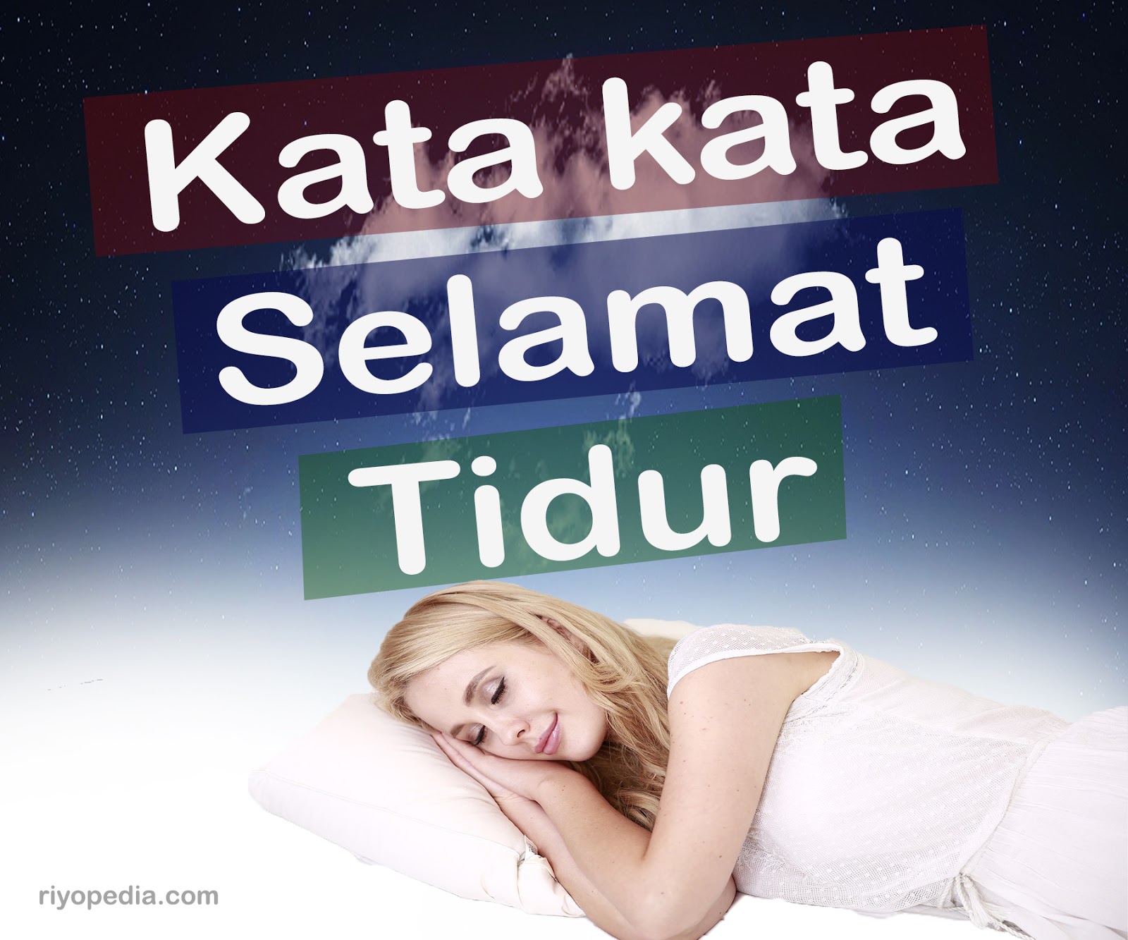 Kata Kata Selamat Tidur Yang Bisa Membuat Hubungan Menjadi Lebih