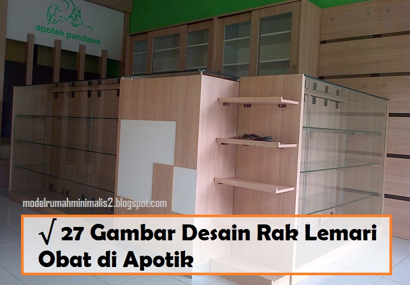 27 Gambar Desain Rak Lemari  Obat  di Apotik  Model Desain 