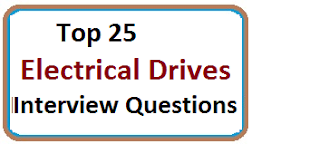 Common Electrical Drives Interview Questions With Answers