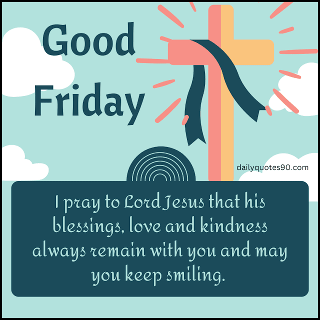 smile, Good Friday | Good Friday wishes | Good Friday images with Messages.