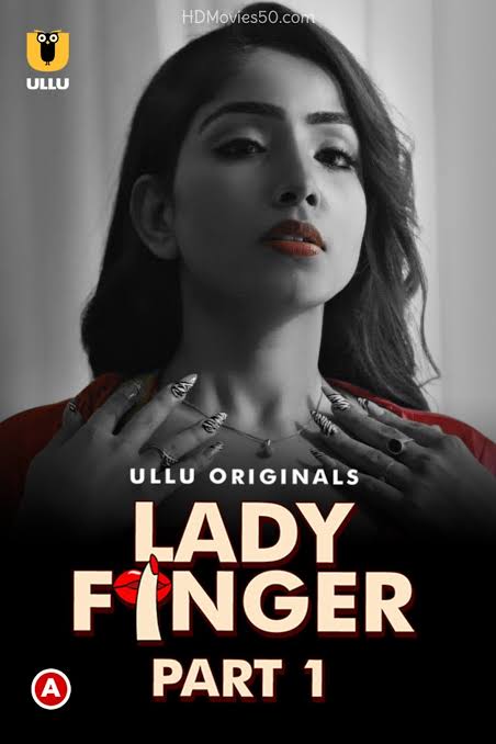 Lady Finger (Ullu) Web Series (2022) 480p | 720p | 1080p | Yomovie Ullu Webseries