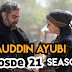 Salahuddin Ayyubi Episode 21 In Urdu & English Subtitles