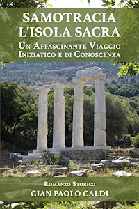 Samotracia l'Isola Sacra: Un Affascinante Viaggio Iniziatico e di Conoscenza