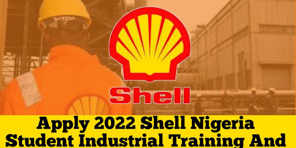  2022 Shell Nigeria Student Industrial Training and Internship Programme