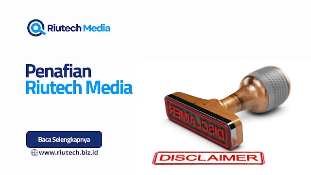 Disclaimer untuk Riutech Media