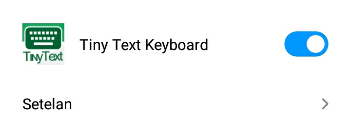 3. Aktifkan Tiny Text Keyboard.